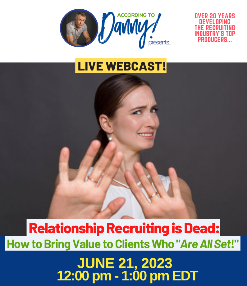 Recording: Relationship Recruiting is Dead: How to Bring Value to Clients Who “Are All Set!”