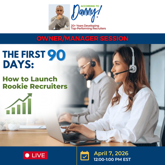 Member Price: LIVE O/M Webinar: “The First 90 Days”: How to Launch Rookie Recruiters!